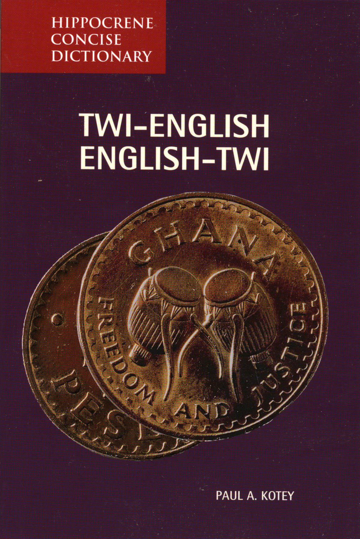 Twi-English / English-Twi Hipp Concise Dictionary