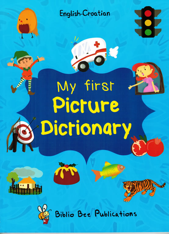 Croatian-English My First Picture Dictionary