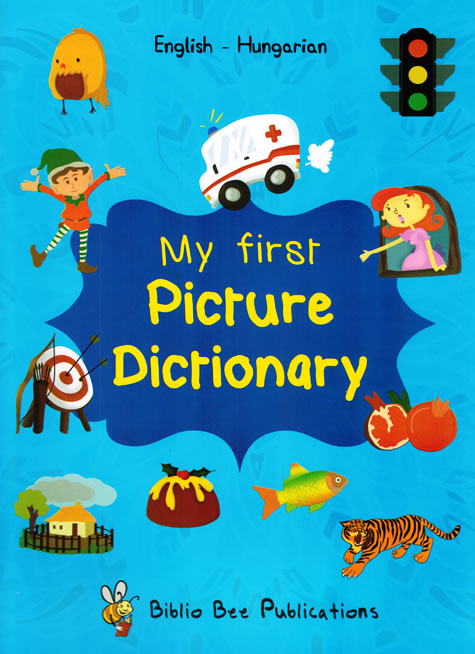 Hungarian-English My First Picture Dictionary