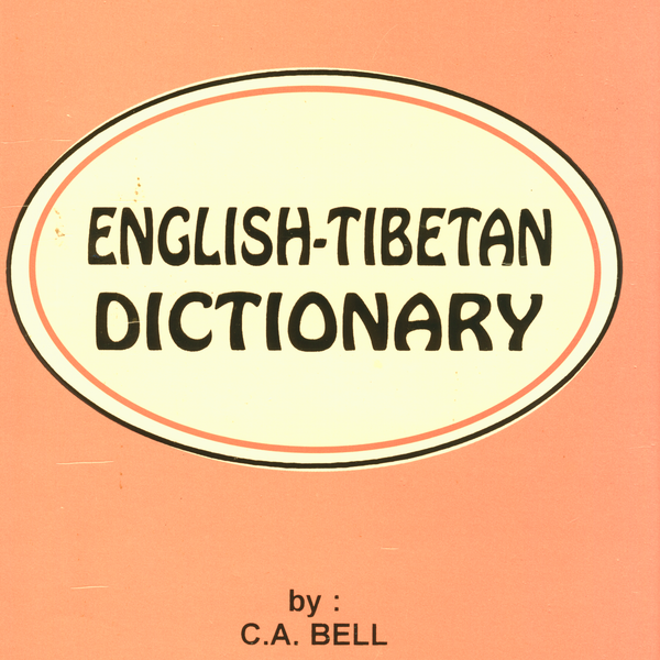 Tibetan-English and English-Tibetan Dictionary Tibetan-English and English-Tibetan Dictionary