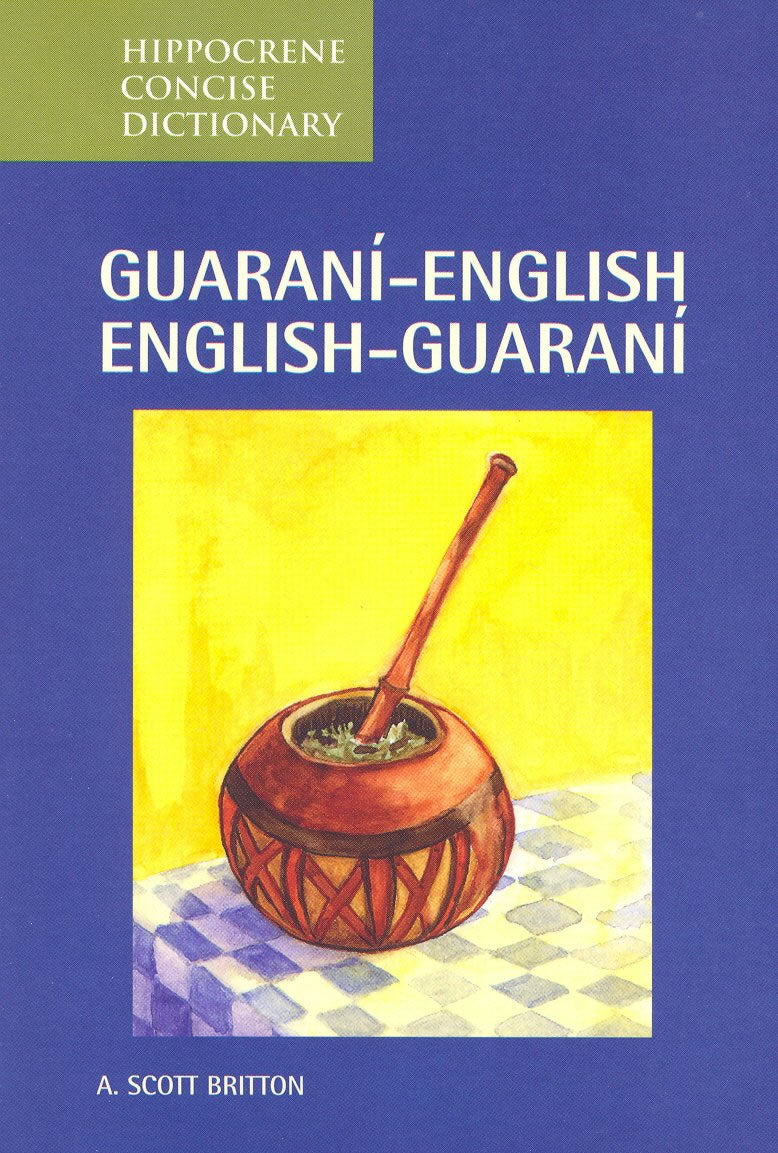 Guarani-English/English-Guarani Hipp Concise Dictionary